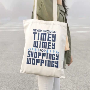 Never Enough Timey Wimey: Dr Who Tote - view 7